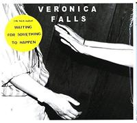 Veronica Falls - Waiting for Something to Happen