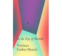 Verónica Gerber Bicecci: In the Eye of Bambi / En el ojo de Bambi