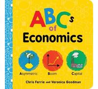 Veronica Goodman Chris Ferrie ABCs of Economics (Libro de cartón)