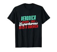 Veronica Parce Que Les Super-héros Ont Besoin d'un Acolyte Funny Veronica T-Shirt Graphique avec Valeur