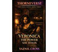 Veronica, The Power She Holds: A Thorneverse Novel