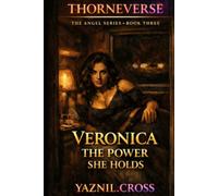 Veronica, The Power She Holds: A Thorneverse Novel