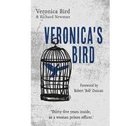 Veronica's Bird: Thirty-five years inside as a female prison officer - [Version Originale] Inconnu (Auteur)