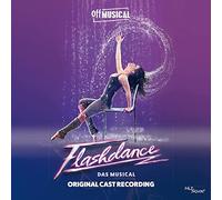 Veronika Hammer,Denis Riffel,Kevin Thiel,U.V.M. - Flashdance-What a Feeling-das Musical [Import]