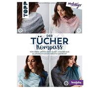 Veronika Hug Der Tücher-Kompass (Tücher stricken): Von oben, unten oder (Relié)