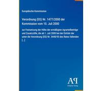 Verordnung (EG) Nr. 1477/2000 der Kommission vom 10. Juli 2000: zur Festsetzung der Höhe der ermäßigten Agrarteilbeträge und Zusatzzölle, die ab 1. ... (EG) Nr. 3448/93 des Rates fallenden [...]