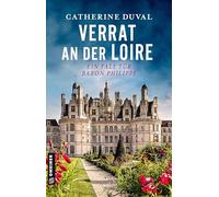 Verrat an der Loire: Ein Fall für Baron Philippe