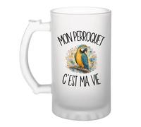 Verre à Bière Mon perroquet c'est ma vie | Chope Givrée en Verre Trempé 470 ml à Anse Recto Verso | Apéro Bar Bistrot Match | Cadeau Passionné et Passionnée D'oiseaux Homme Anniversaire Fête des Pères