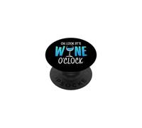 Verre à vin Humoristique « Oh Look It's Wine O'Clock » PopSockets PopGrip Adhésif