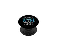 Verre à vin Humoristique « Oh Look It's Wine O'Clock » PopSockets PopGrip Adhésif