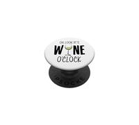 Verre à vin Humoristique « Oh Look It's Wine O'Clock » PopSockets PopGrip Adhésif