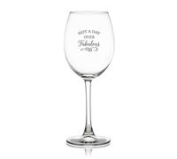 Verre à vin « Not A Day Over Fabulous » - Verre à vin rouge gravé - Pour dégustation de vin, mariage, fête élégante, 500 ml
