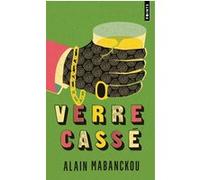 Verre Cassé Alain Mabanckou (Auteur)
