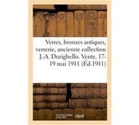 Verres et bronzes antiques, verrerie arabe, ancienne collection J.-A. Durighello Camille Rollin (Auteur)