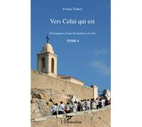 Vers celui qui est: Chroniques d'une invitation à la vie