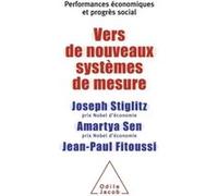 Vers de nouveaux systèmes de mesure Joseph E. Stiglitz (Auteur), Amartya Sen (Auteur), Jean-Paul Fitoussi (Auteur)