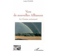 Vers de nouvelles alliances La Genèse autrement - André Thayse - L'harmattan - broché - Essai