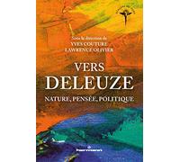 Vers Deleuze: Nature, pensée, politique