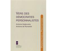 Vers des democraties personnalistes - Arjakovsky anto - Parole Et Silence Eds - broché - Essai