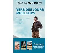 Vers des jours meilleurs: Le 7e volet de la saga " La pension du Bord de mer ". Par l'autrice de La Dernière Valse de Mathilda