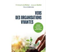 Vers des organisations vivantes: Le plus humain, c'est le efficace durablement