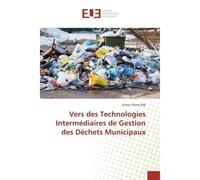 Vers des Technologies Intermédiaires de Gestion des Déchets Municipaux - Simon Pierre Ndi - Universitaires Europeennes - broché - Etude