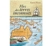 Vers des terres inconnues Karen Hesse (Auteur), Diane Ménard (Traduction)