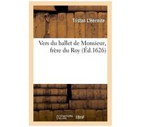 Vers Du Balet De Monsieur, Frère Du Roy