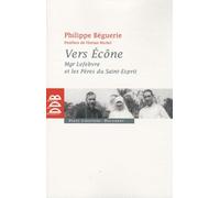 Vers Ecône: Mgr Lefebvre et les Pères du Saint-Esprit - Chronique des événements 1960-1968