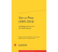 Vers et Prose (1905-1914) Anthologie d'une revue de la Belle Époque - Didier Alexandre - Classiques Garnier - broché - Anthologie
