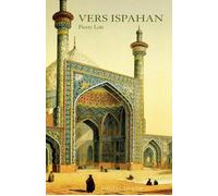 Vers Ispahan - Pierre Loti - Magellan Et Cie - broché - Livre