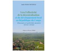 Vers L?Effectivité De La Décentralisation Et Du Développement Local En République Du Congo - Discours Et Activités Menées (2022-2023)