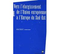 Vers l elargissement de l union europeenne a l europe du sud-est - Pur - Presses Universitaires Rennes - broché - Etude