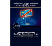 Vers l’hôpital intelligent en République démocratique du Congo: Innovations, obstacles et opportunités pour les professionnels de santé