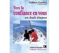 Vers la confiance en vous : En huit étapes