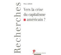Vers la crise du capitalisme américain ?