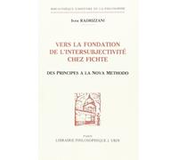 Vers la fondation de l'intersubjectivite chez fichte