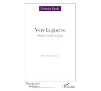Vers la guerre: Poèmes d’ombre et de feu – L'Harmattan