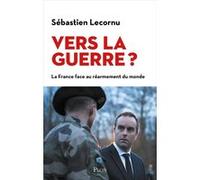 Vers la guerre ? Sébastien Lecornu (Auteur)