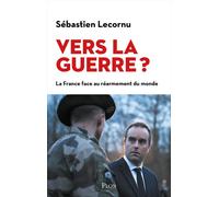 Vers la guerre ? - Sébastien Lecornu - Plon - broché - Essai