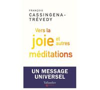 Vers la joie et autres méditations