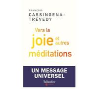 Vers la joie et autres méditations
