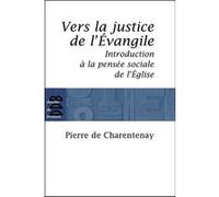 Vers la justice de l'Evangile Pierre De Charentenay (Auteur)