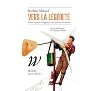 Vers la légèreté - Petite histoire énergétique des société
