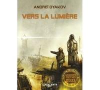 Vers la lumiere Andreï Dyakov (Auteur), Denis E. Savine (Traduction)