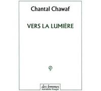 Vers la lumière Chantal Chawaf (Auteur)