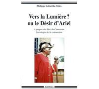 Vers la lumière ? ou le désir d'Ariel : A propos des Béti du Cameroun