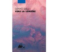 Vers la lumiere Sôkyû Genyû (Auteur), Corinne Quentin (Traduction)