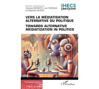 Vers la médiatisation alternative du politique: Towards alternative mediatization in politics