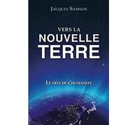 Vers La Nouvelle Terre - Le Défi De L'humanité
